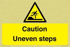 Caution Uneven steps